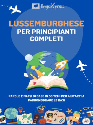 cover image of Lussemburghese per principianti completi